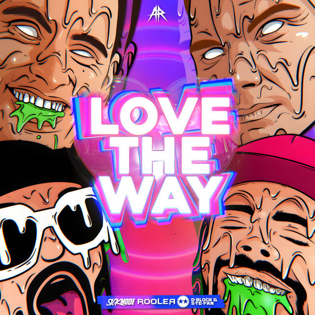 Rooler & Sickmode & D-Block & S-te-fan - Love The Way