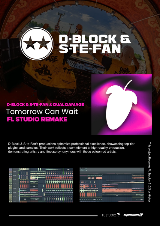 D-Block & S-te-Fan x Dual Damage - Tomorrow Can Wait (FL Studio Project File)