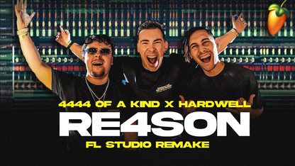 4444 OF A KIND & Hardwell - RE4SON (FL Studio Project File)